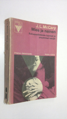 James L. McCary : Mies ja nainen : sukupuolielämän fyysis...