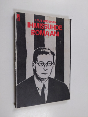 Knut Andersen : Ihmissuhderomaani : (ujon nuoren runkkari...