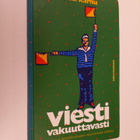 Matti Karhu : Viesti vakuuttavasti : esiintymisen ja henk... - pikkukuva 1