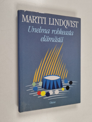 Martti Lindqvist : Unelma rohkeasta elämästä : ryhmämatko...