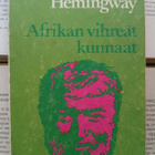 Ernest Hemingway - Afrikan vihreät kunnaat (nid.) - pikkukuva 1