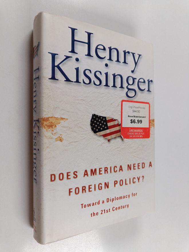 Henry Kissinger : Does America need a foreign policy? : t...