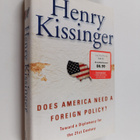 Henry Kissinger : Does America need a foreign policy? : t... - pikkukuva 1