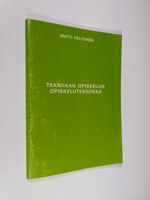 Matti Peltonen : Tekniikan opiskelun opiskelutekniikka