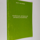Matti Peltonen : Tekniikan opiskelun opiskelutekniikka - pikkukuva 1