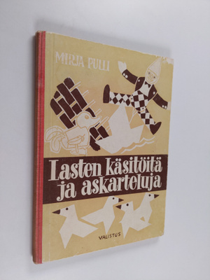 Mirja Pulli : Lasten käsitöitä ja askarteluja