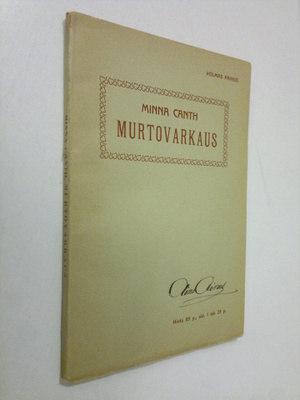 Minna Canth : Murtovarkaus : näytelmä viidessä kuvauksessa