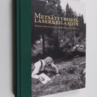 Tero Halonen : Metsätyypeistä laserkeilaajiin : Suomen me... - pikkukuva 1