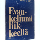 Evankeliumi liikkeellä : Suomen luterilainen evankeliumiy... - pikkukuva 1