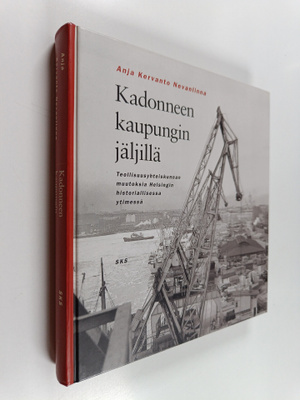 Anja Kervanto Nevanlinna : Kadonneen kaupungin jäljillä -...