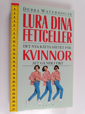 Debra Waterhouse : Lura dina fettceller - det nya rätta s...