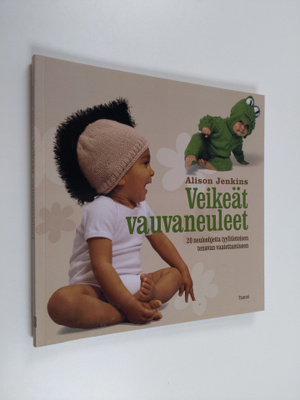 Alison Jenkins : Veikeät vauvaneuleet : 20 neuleohjetta t...