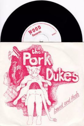 THE PORK DUKES bend & flush 45 -1977- ...wood records....kbd