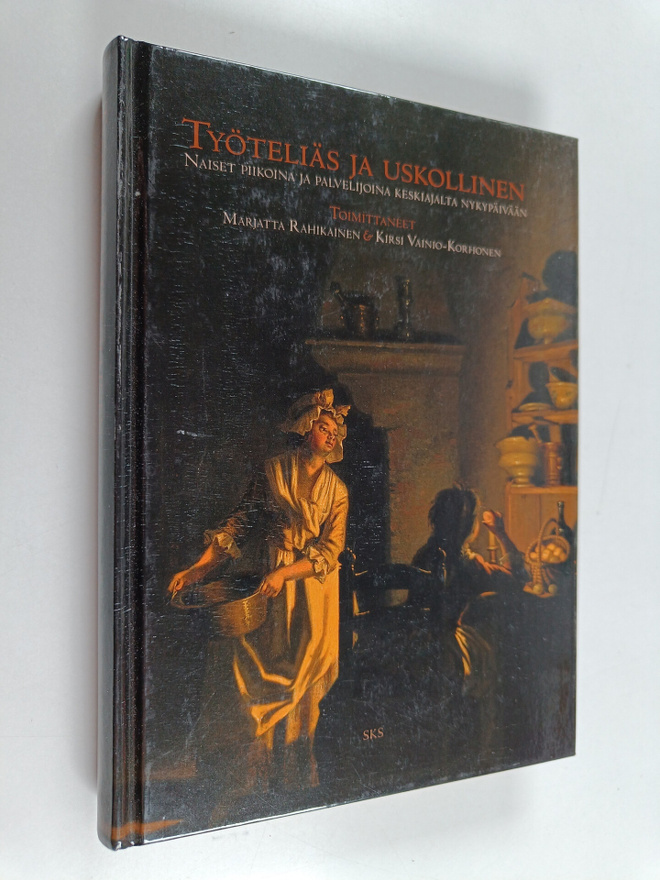 Marjatta ym. (toim.) Rahikainen : Työteliäs ja uskollinen...