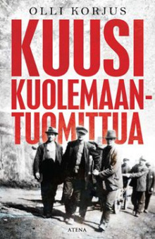 Olli Korjus - Kuusi kuolemaantuomittua
