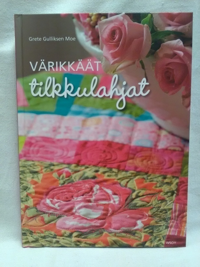 Värikkäät tilkkulahjat - Grete Gulliksen Moe (sid.)
