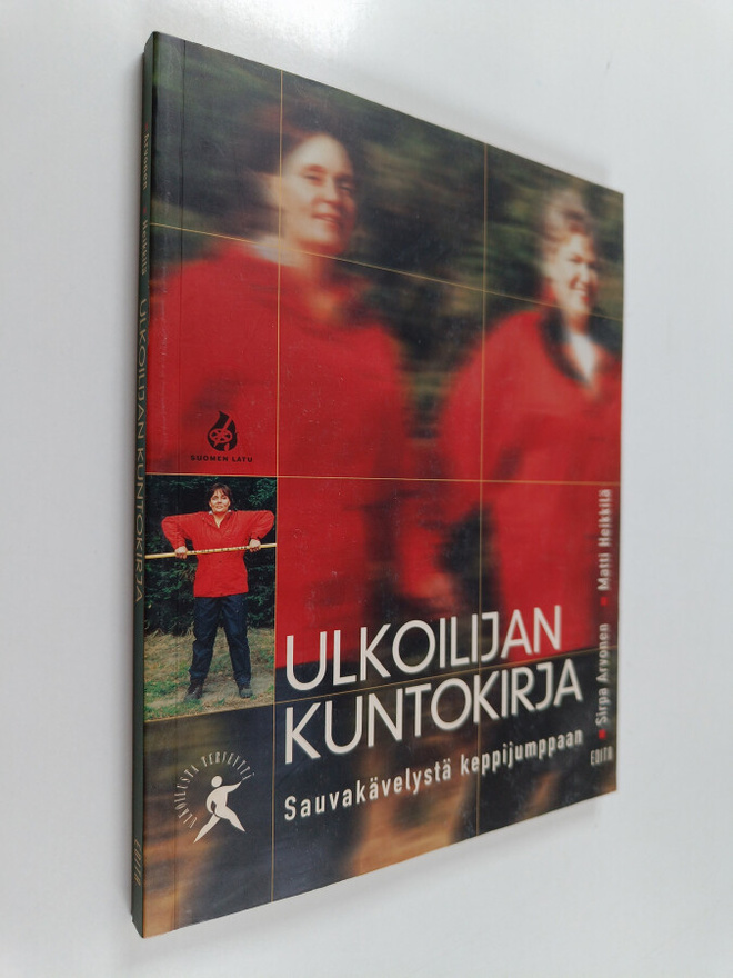Sirpa Arvonen : Ulkoilijan kuntokirja : sauvakävelystä ke...
