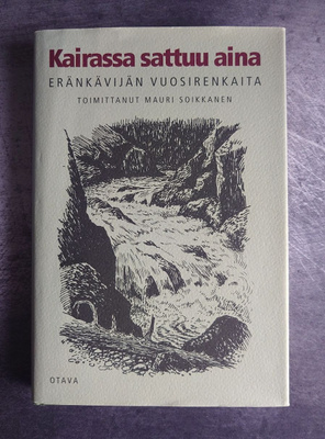 Kairassa sattuu aina - Eränkävijän vuosirenkaita