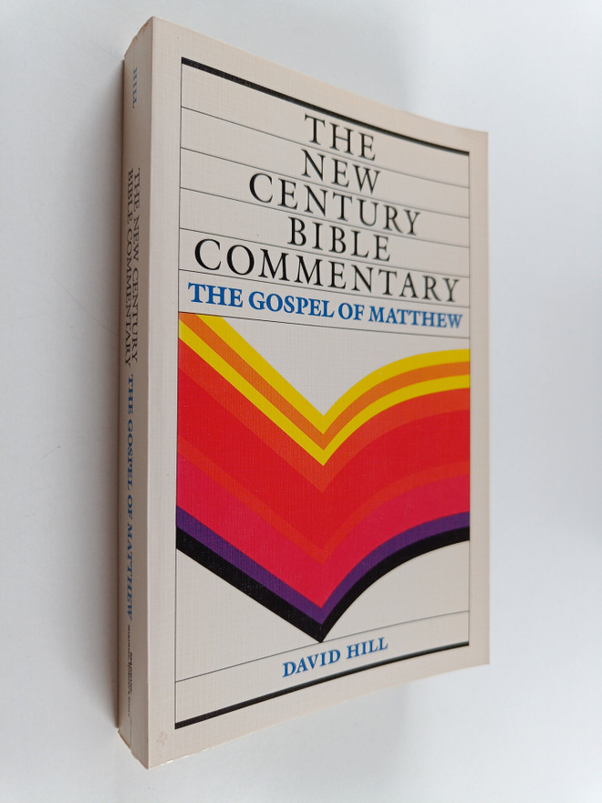 David Hill : The Gospel of Matthew