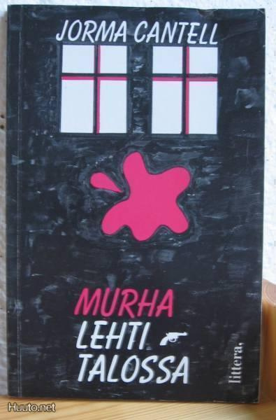 Jorma Cantell: Murha lehtitalossa, Littera-95. 124 s. Nid.