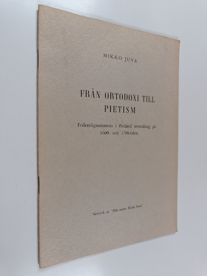 Mikko Juva : Från ortodoxi till pietism - Folkreligiosite...