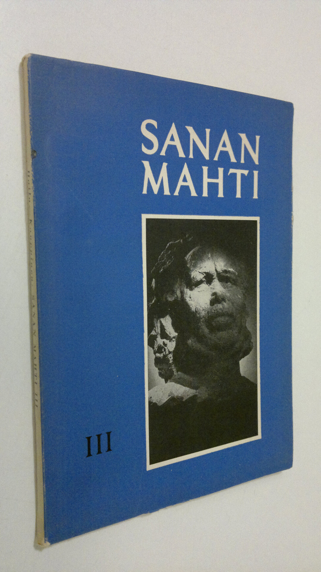 V. A. Haila : Sanan mahti : kansalliskirjallisuuden lukem...