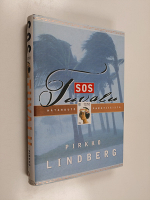 Pirkko Lindberg : SOS Tuvalu : hätähuuto paratiisista