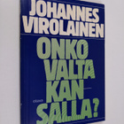 Johannes Virolainen : Onko valta kansalla - pikkukuva 1
