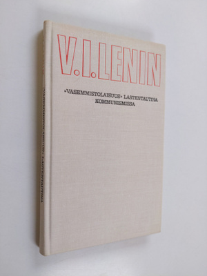 V. I. Lenin : Vasemmistolaisuus lastentautina kommunismissa