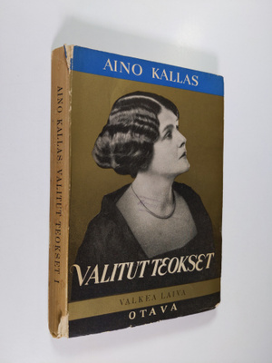 Aino Kallas : Valitut teokset, 1 - Valkea laiva