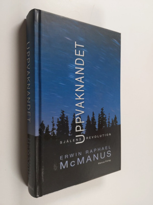 Erwin Raphael McManus : Uppvaknandet : själens revolution