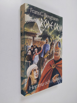 Frans Gunnar Bengtsson : Röde Orm : Hemma och i österled