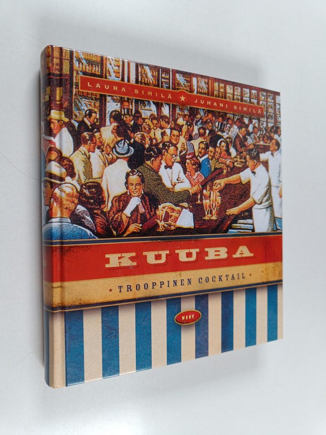 Juhani Similä ym. : Kuuba : trooppinen cocktail