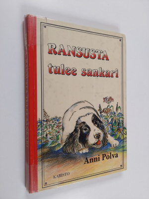Anni Polva : Ransusta tulee sankari