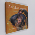 suomentanut Ritva Lassila : Ajatuksia onnesta : onnellise... - pikkukuva 1
