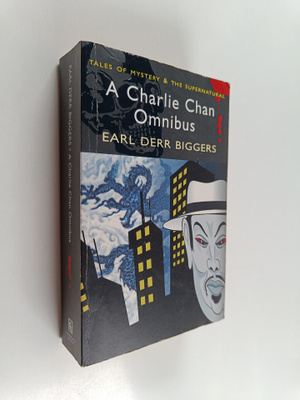 Earl Derr Biggers : The Charlie Chan Omnibus - The house ...