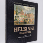 Kimmo Pälikkö : Helsinki = Helsingfors (signeerattu) - pikkukuva 1