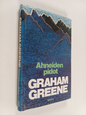 Graham Greene : Ahneiden pidot