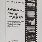 Joachim Mickwitz : Folkbildning, företag, propaganda : de... - pikkukuva 1