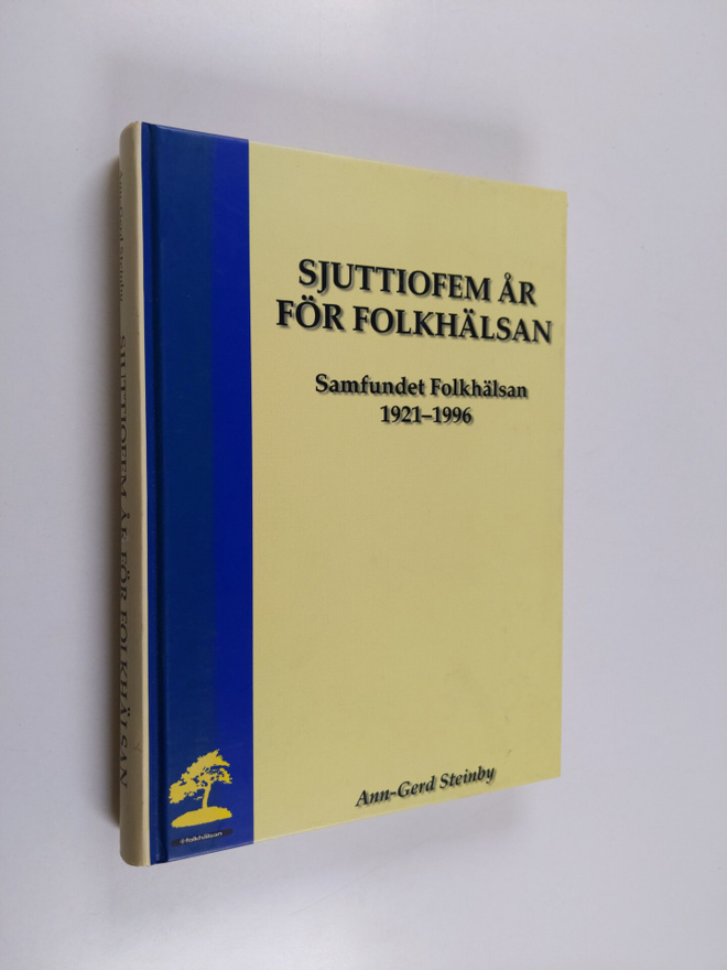 Ann-Gerd Steinby : Sjuttiofem år för Folkhälsan. Samfunde...