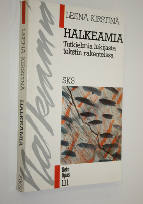 Leena Kirstinä : Halkeamia : tutkielmia lukijasta tekstin...