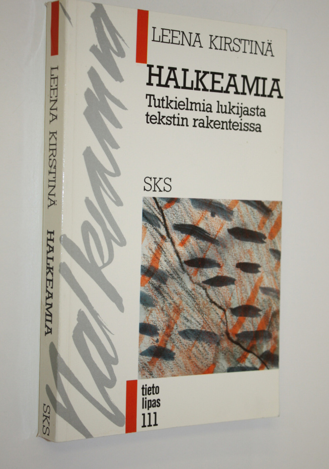 Leena Kirstinä : Halkeamia : tutkielmia lukijasta tekstin...