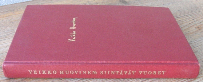 Veikko Huovinen: Siintävät vuoret, Wsoy 1967. 6p. 145 s.