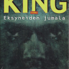 Stephen King: Eksyneiden jumala (sid. 2p. Wsoy 1999) - pikkukuva 1