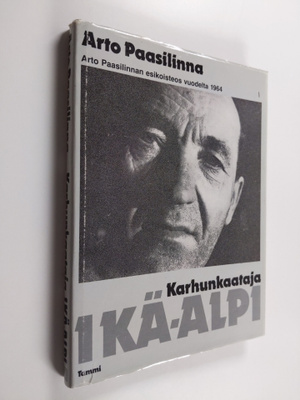 Arto Paasilinna : Karhunkaataja Ikä-Alpi : reportaasi