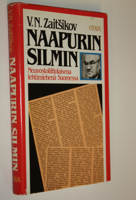 Vasili Zaitsikov : Naapurin silmin : neuvostoliittolaisen...