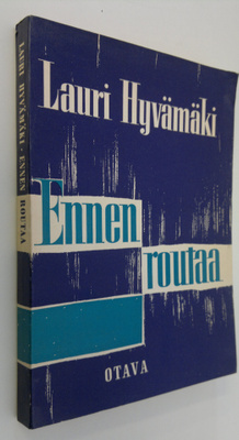 Lauri Hyvämäki : Ennen routaa : esseitä ja tutkielmia 188...