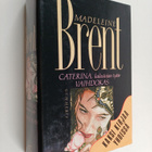 Madeleine Brent : Caterina, kalastajan tytär ; Vaihdokas - pikkukuva 1