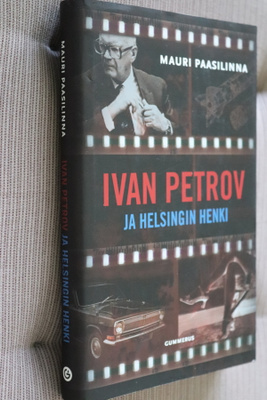 Mauri Paasilinna : Ivan Petrov ja Helsingin henki (1.p. 2010