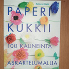 Kelsey Elam : Paperi kukkii : 100 kauneinta askartelumallia - pikkukuva 1